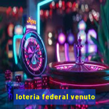 loteria federal venuto